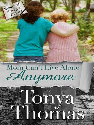 cover image of Mom Can't Live Alone Anymore